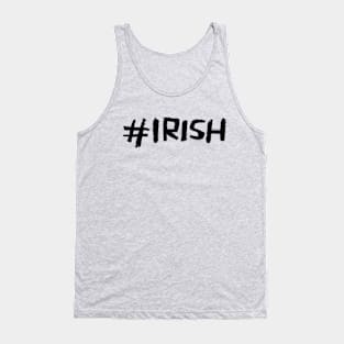 Cool Eire: Hashtag Irish Tank Top